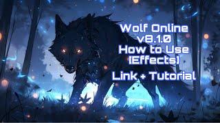 [Link + Tutorial] Wolf Online v8.1.0 How to use Effects