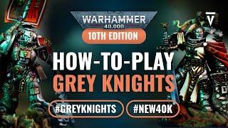 How to Play Index Grey Knights in Warhammer 40K 10th Edition