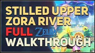 Stilled Upper Zora River Walkthrough Legend of Zelda Echoes of Wisdom