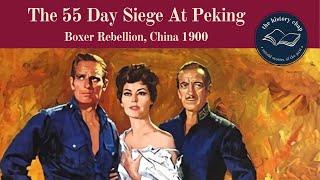 The Real Story Of "55 Days At Peking" & The Boxer Rebellion