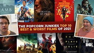 The POPCORN JUNKIES Top 10 Best & Worst Films of 2021