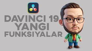 Davinci 19 yangi funksiyalar bilan tanishamiz Davinci yanada rivojlanmoqda