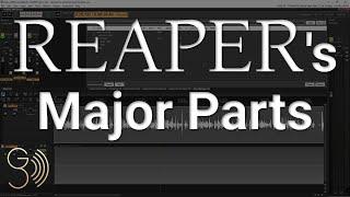 The Major Parts of REAPER - REAPER DAW Tutorial