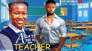 A DATE WITH MY NEW TEACHER - CHINENYE NNEBE, MAURICE SAM NEW 2024 AFRICAN NIGERIAN MOVIES