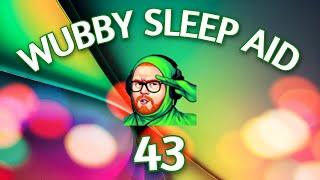 Wubby Sleep Aid: Volume 43