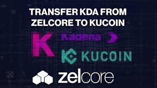 Walkthrough: Transfer KDA to Kucoin with ZelCore