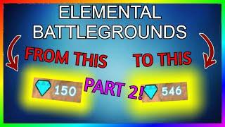 How To Get Gems Quickly In Elemental Battlegrounds Part 2! ROBLOX