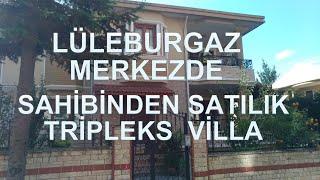 Lüleburgaz merkezde Sahibinden 360m2 arsasıyla satılık tripleks villa