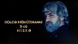 KÖLGƏ MÖHÜRNAMƏ 3- CÜ HİSSƏ