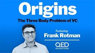 The Three Body Problem of Venture Capital w/ Frank Rotman (CIO, QED Investors)