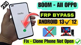 BOOM - All OPPO Android 1312 FRP Bypass | Clone Phone Not Open Solution - Without PC 2023