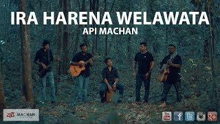 Ira Harena Welawata  Api Machan #apimachan