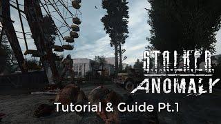 STALKER Anomaly Guide/Tutorial Pt.1