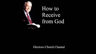 Kenneth E Hagin   How to Receive from God 1 of 3   Faith brings results