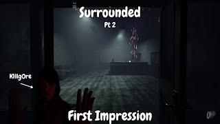 Surrounded First Impressions Pt 2 | RavenLuvely, K1llg0re & Swezzle Struggle | Early Access