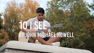 John Michael Howell - 10 I See [OFFICIAL LYRIC VID]