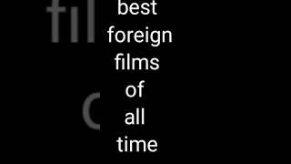 best foreign films of all time #viral #youtubeshorts#shortsvideo #flim #movieshorts #trending