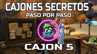 CAJONES SECRETOS PASO POR PASO CAJON 5 | World of Warcraft