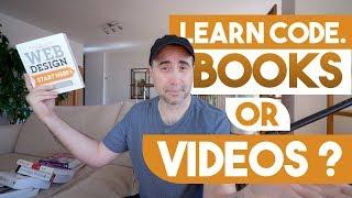 The Best Way to Learn Code - Books or Videos?