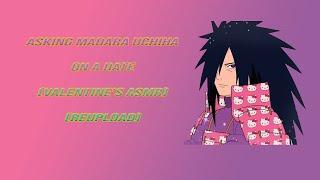 Asking Madara On A Date (ASMR Valentine's) (Reupload)