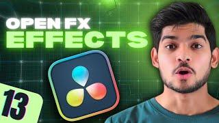 Effects & OpenFX in DaVinci Resolve (Explained with Examples!) | Class 13 | Hindi