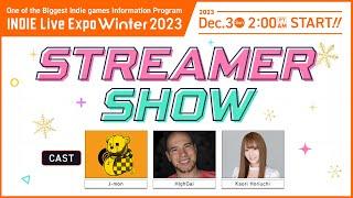INDIE Live Expo Winter 2023 Day2 (English) Streamer Show