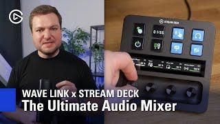 Elgato Wave Link + Stream Deck: The Ultimate Audio Mixer for Creators