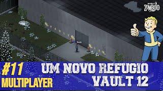 Construindo uma Vault pros Sobreviventes do Servidor  - #11 Project Zomboid Multiplayer