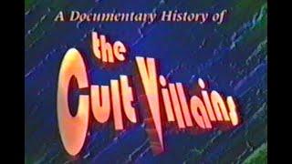 A Documentary History of the Cult Villains (Full Movie) (1989)