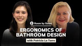 Patricia La Torre: Ergonomics of Bathroom Design | Room by Room #8