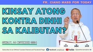 "Kinsay atong kontra dinhi sa kalibutan?" - 11/24/2024 Misa ni Fr. Ciano Ubod sa SVFP.