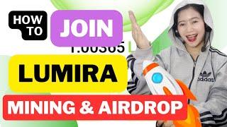 NEW LUMIRA MINING AIRDROP STEP BY STEP GUIDE FOR NEWBIES