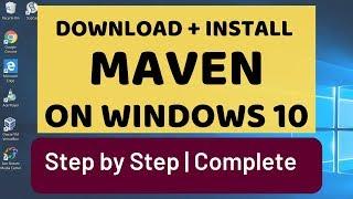 How to install MAVEN on WINDOWS 10 | Step by Step