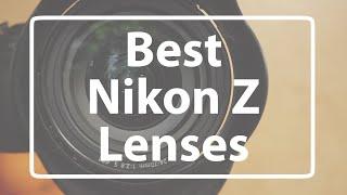 The best Nikon Z-mount lenses (in 4K)