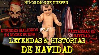 LEYENDAS E HISTORIAS ATERRADORAS DE NAVIDAD (Ya se que ya paso Pero Estan BUENAS!)