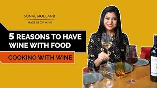 5 Reasons To Have Wine With Food || Sonal Holland Wine TV
