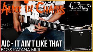 BOSS KATANA MKII - Alice In Chains - It Ain't Like That - Guitar Tones!!!