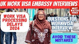 UK Work Visa Interview 2024Questions️Work Visa Processing Delays | Ye Sawal Lazmi Prepare Karna