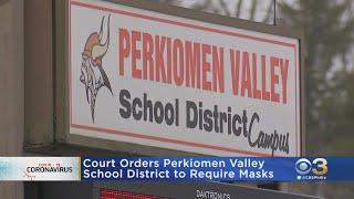 Court Orders Perkiomen Valley School District To Require Masks
