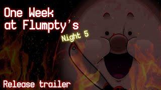 One Week at Flumpty's: Night 5 Trailer