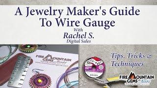 A Jewelry Maker's Guide To Wire Gauge