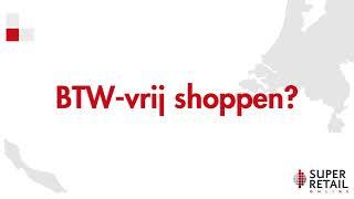 BTW-vrij shoppen? Dat kan met Super Retail Online