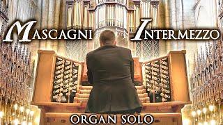 MASCAGNI - INTERMEZZO FROM CAVALLERIA RUSTICANA - ORGAN SOLO - RIPON CATHEDRAL