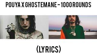 Pouya x Ghostemane - 1000 rounds (lyrics)