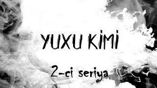 Yuxu Kimi (2-ci seriya, 1-ci hissə)