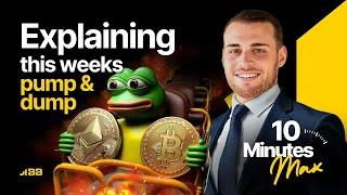 BTC, ETH, PEPE - Explaining this weeks pump & dump  | 10 MINUTES MAX