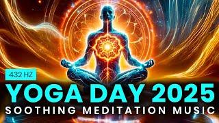 International Day of Yoga 2025 Meditation Music: 21 June Yoga Day Background Music