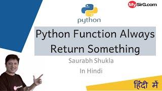 Python Function Always Return Something | MySirG.com