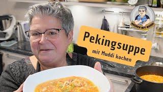 Pekingsuppe mit Muddi kochen