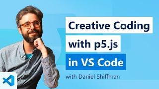 Creative Coding with p5.js in Visual Studio Code